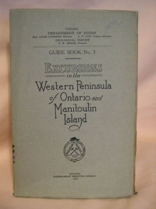 Item #34184 GUIDE BOOK NO 5. EXCURSIONS IN THE WESTERN PENINSULA OF ONTARIO AND MANITOULIN...