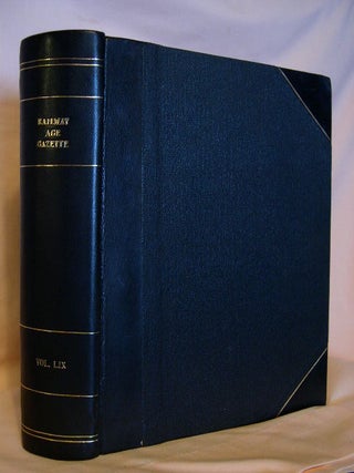 Item #34199 RAILWAY AGE GAZETTE, FIFTY-SEVENTH QUARTO VOLUME, FROM JULY 1, 1914 TO DECEMBER 31,...
