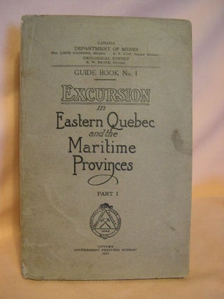 Item #34216 GUIDE BOOK NO 1. EXCURSIONS IN EASTERN QUEBEC AND THE MARITIME PROVINCES, PART I