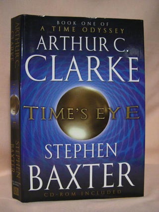 Item #34311 TIME'S EYE; A TIME ODYSSEY: 1. Arthur C. Clarke, Stephen Baxter