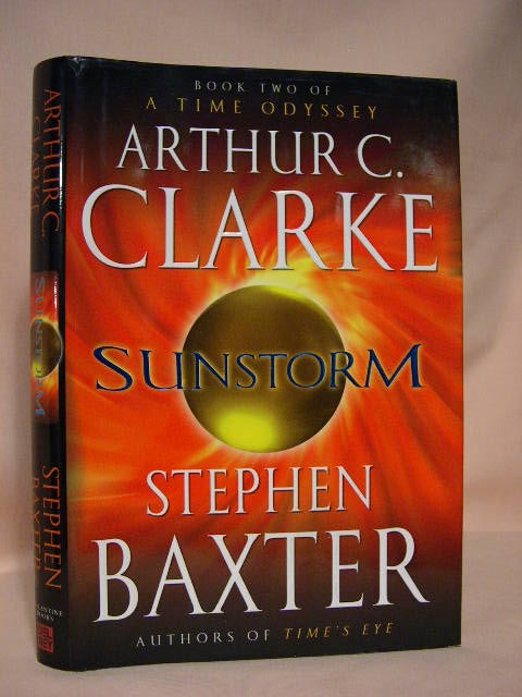 Item #34313 SUNSTORM; A TIME ODYSSEY: 2. Arthur C. Clarke, Stephen Baxter.