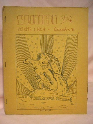 Item #34383 THE SOUTHERN STAR; DECEMBER 1941, VOLUME 1, NUMBER 4. Joseph Gilbert, Art R. Sehnert