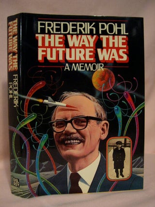 Item #34422 THE WAY THE FUTURE WAS. Frederik Pohl