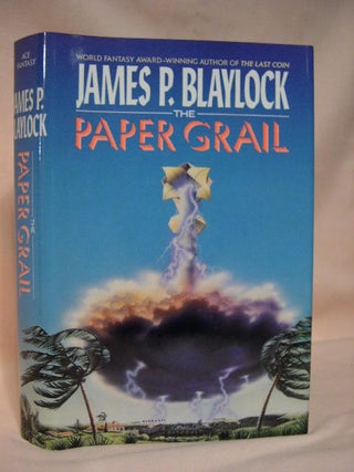 Item #34503 THE PAPER GRAIL. James P. Blaylock