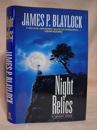 Item #34505 NIGHT RELICS. James Blaylock