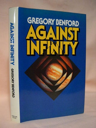 Item #34507 AGAINST INFINITY. Gregory Benford
