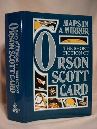Item #34533 MAPS IN A MIRROR: THE SHORT FICTION OF ORSON SCOTT CARD. Orson Scott Card