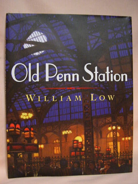 Item #34660 OLD PENN STATION. William Low.