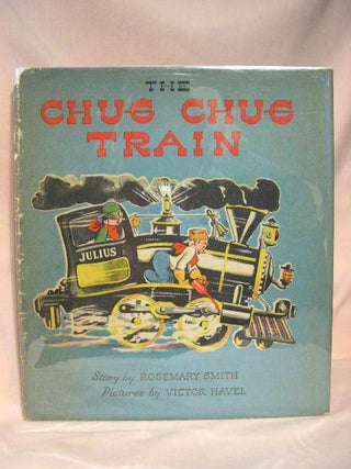 Item #34666 THE CHUG CHUG TRAIN; THE STORY OF THE BACK AND FORTH RAILROAD. Rosemary Smith