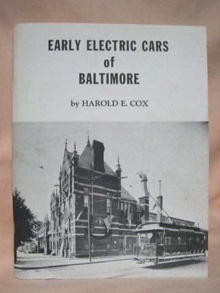 Item #34963 EARLY ELECTRIC CARS OF BALTIMORE. Harold E. Cox