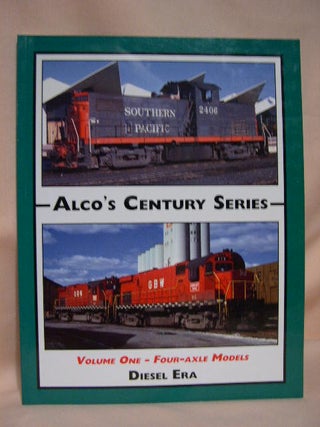 Item #35012 ALSO'S CENTURY SERIES, VOLUME ONE [1] - FOUR-AXLE MODELS. Diesel Era, Stephen McMillan