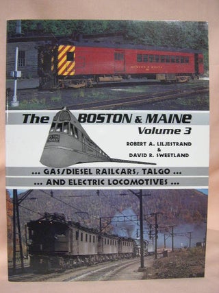 Item #35062 EQUIPMENT OF THE BOSTON & MAINE, VOLUME 3; GAS/DIESEL RAIL CARS, TALGO & ELECTRIC...