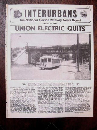 Item #35319 INTERURBANS: THE NATIONAL ELECTRIC RAILWAY NEWS DIGEST. AUGUST, 1947. Ira L. Swett