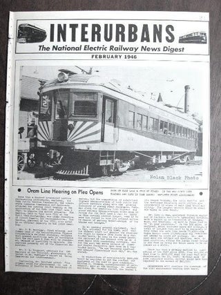 Item #35330 INTERURBANS: THE NATIONAL ELECTRIC RAILWAY NEWS DIGEST. FEBRUARY, 1946. Ira L. Swett