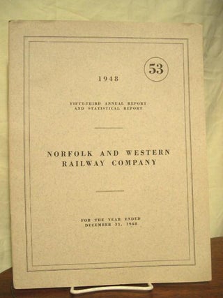 Item #35611 FIFTY-THIRD ANNUAL REPORT AND STATISTICAL RAPORT NORFOLK AND WESTERN RAILWAY COMPANY...