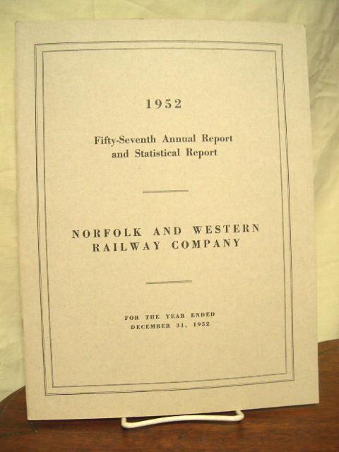 Item #35613 FIFTY-SEVENTH ANNUAL REPORT AND STATISTICAL RAPORT NORFOLK AND WESTERN RAILWAY COMPANY FOR THE YEAR ENDED DECEMBER 31, 1952