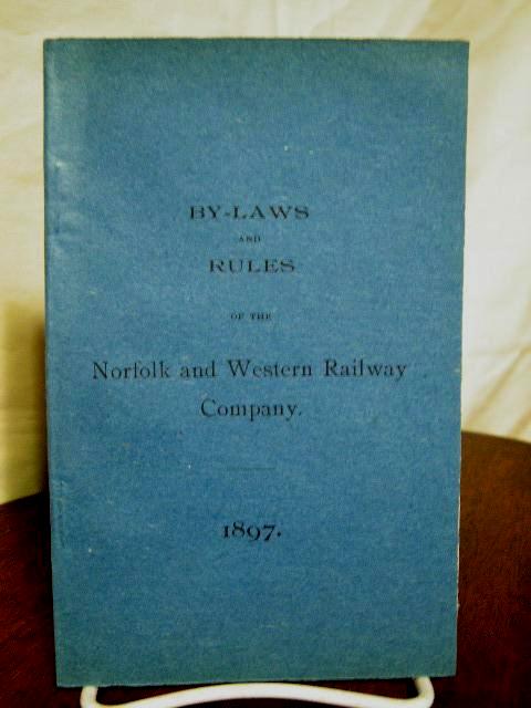 Item #35617 BY-LAWS AND RULES OF THE NORFOLK AND WESTERN RAILWAY COMPANY. ADOPTED DECEMBER 12, 1896. TO TAKE EFFECT DECEMBER 14, 1896