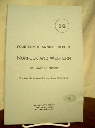 Item #35629 FOURTEENTH ANNUAL REPORT NORFOLK AND WESTERN RAILWAY COMPANY FOR THE FISCAL YEAR...