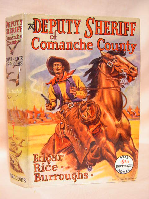 Item #35650 THE DEPUTY SHERIFF OF COMANCHE COUNTY. Edgar Rice Burroughs.