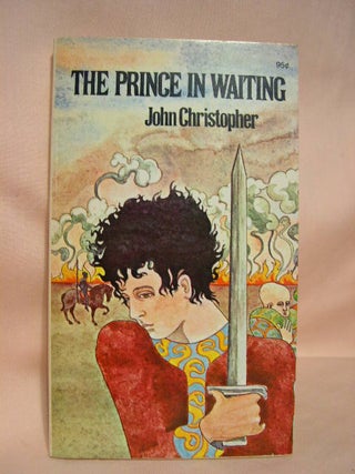 Item #35728 THE PRINCE IN WAITING. John Christopher, Christopher Samuel Youd