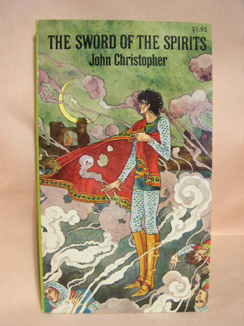 Item #35729 THE SWORD OF THE SPIRITS. John Christopher, Christopher Samuel Youd.