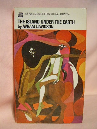 Item #35767 THE ISLAND UNDER THE EARTH. Avram Davidson