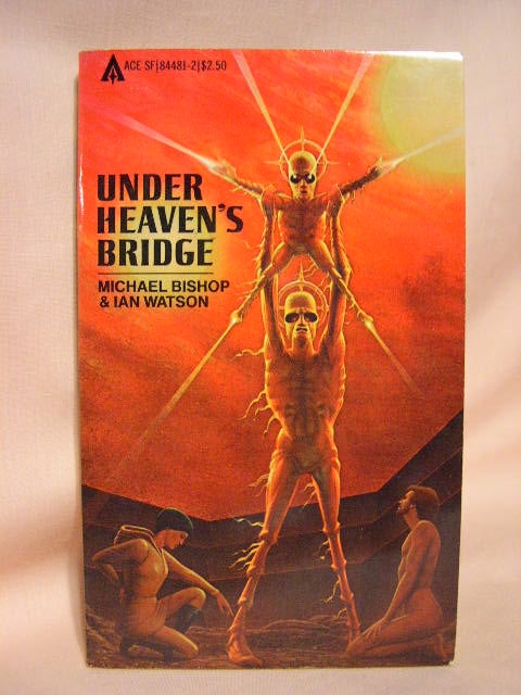 Item #35787 UNDER HEAVEN'S BRIDGE. Michael Bishop, Ian Watson.