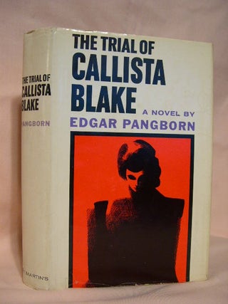 Item #35919 THE TRIAL OF CALLISTA BLAKE. Edgar Pangborn