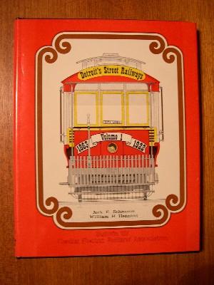 Item #35981 DETROIT'S STREET RAILWAYS: VOLUME I [1]; CITY LINES 1863-1922. Jack E. Schramm,...