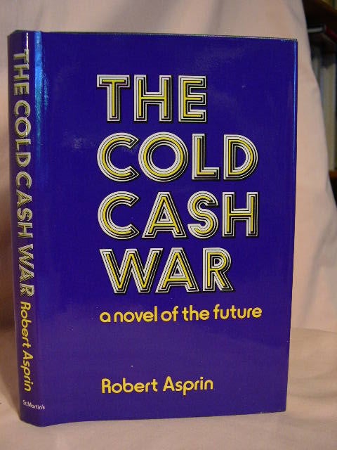 Item #36107 THE COLD CASH WAR. Robert Asprin.