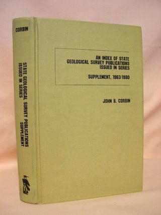 Item #36217 AN INDEX OF STATE GEOLOGICAL SURVEY PUBLICATIONS ISSUED IN SERIES; SUPPLEMENT,...