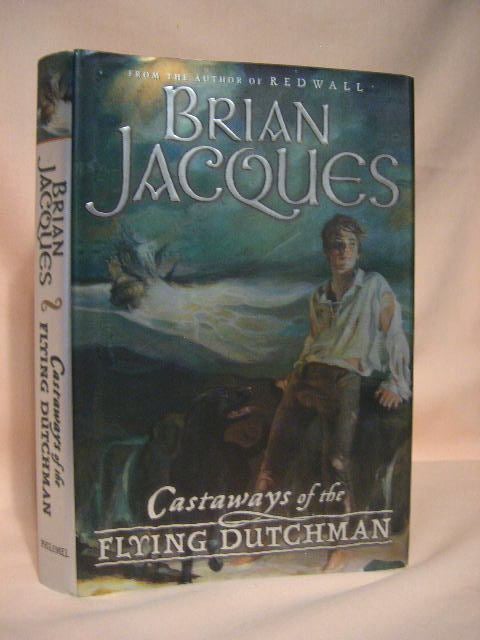 Item #36277 CASTAWAYS OF THE FLYING DUTCHMAN. Brian Jacques.