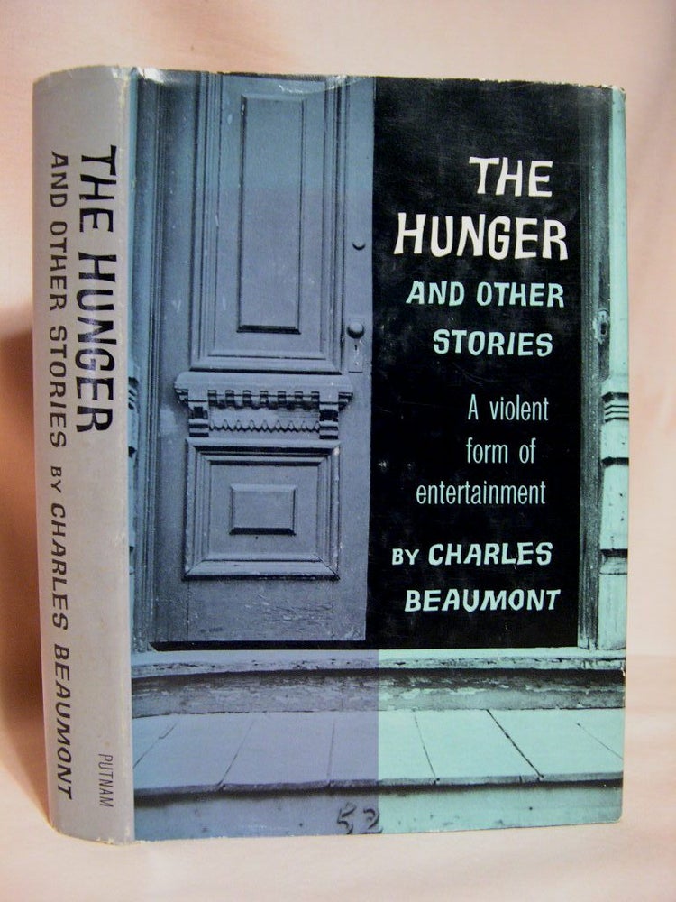 Item #36395 THE HUNGER AND OTHER STORIES. Charles Beaumont.