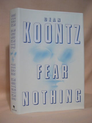 Item #36458 FEAR NOTHING. Dean R. Koontz