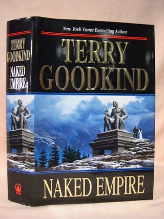 Item #36495 NAKED EMPIRE. Terry Goodkind