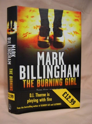 Item #36517 THE BURNING GIRL. Mark Billingham