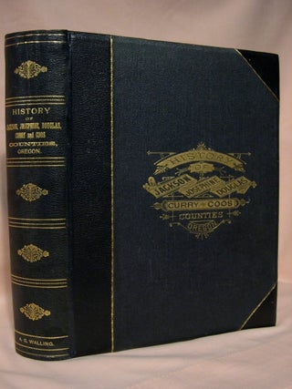 Item #36566 HISTORY OF SOUTHERN OREGON, COMPRISING JACKSON, JOSEPHINE, DOUGLAS, CURRY AND COOS...