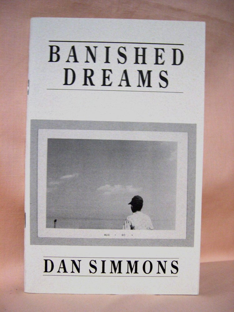 Item #36571 BANISHED DREAMS. Dan Simmons.