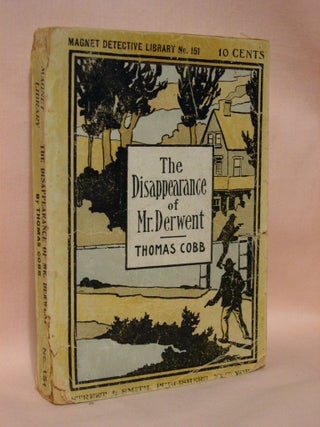 Item #36624 THE DISAPPEARANCE OF MR. DERWENT. Thomas Cobb