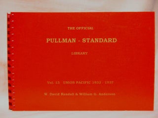 Item #36661 THE OFFICIAL PULLMAN-STANDARD LIBRARY: VOL. 13, UNION PACIFIC STREAMLINERS 1933-1937....
