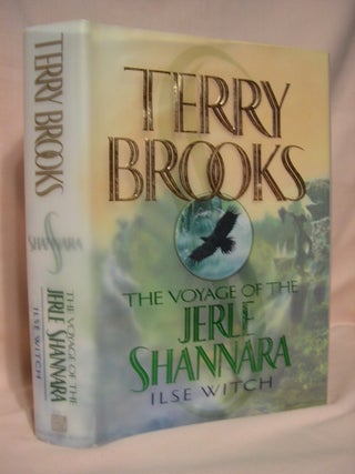 Item #36756 THE VOYAGE OF THE JERLE SHANNARA, BOOK ONE; ILSE WITCH. Terry Brooks