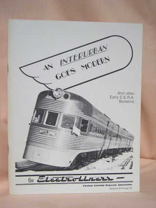 Item #36816 AN INTERURBAN GOES MODERN AND OTHER EARLY C.E.R.A. BULLETINS; BULLETINS 20 THROUGH 34