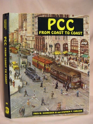 Item #36888 PCC FROM COAST TO COAST. Fred W. III Schneider, Stephen P. Carlson