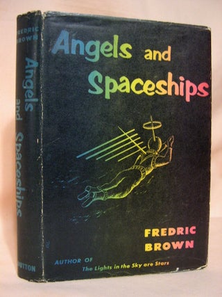 ANGELS AND SPACESHIPS. Fredric Brown.