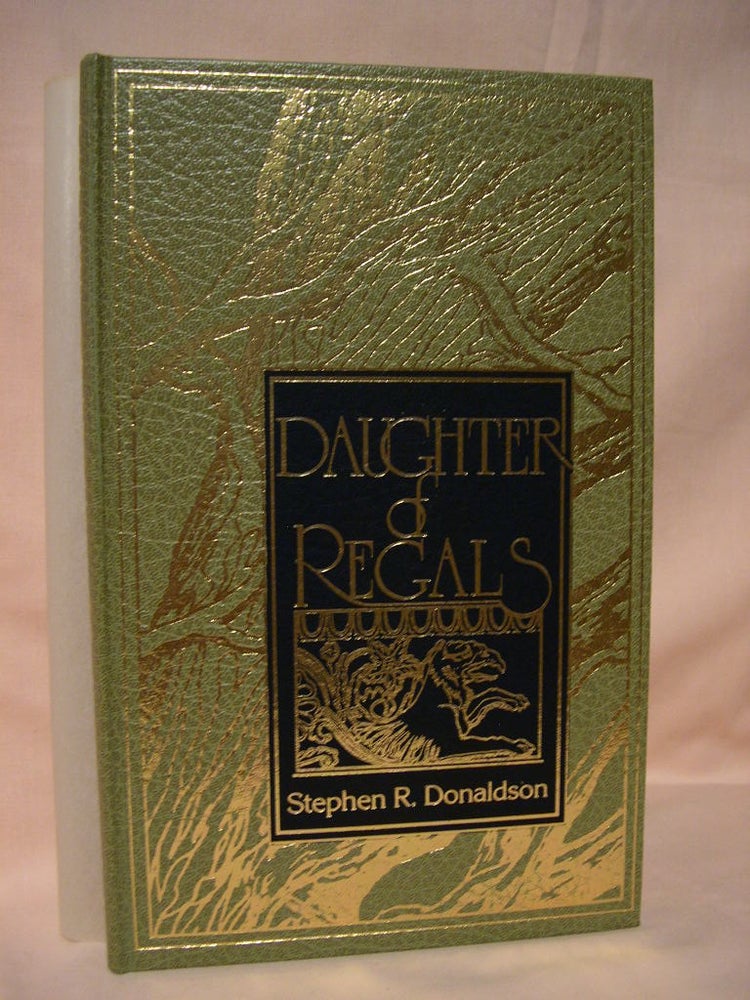 Item #36920 DAUGHTER OF REGALS. Stephen R. Donaldson.