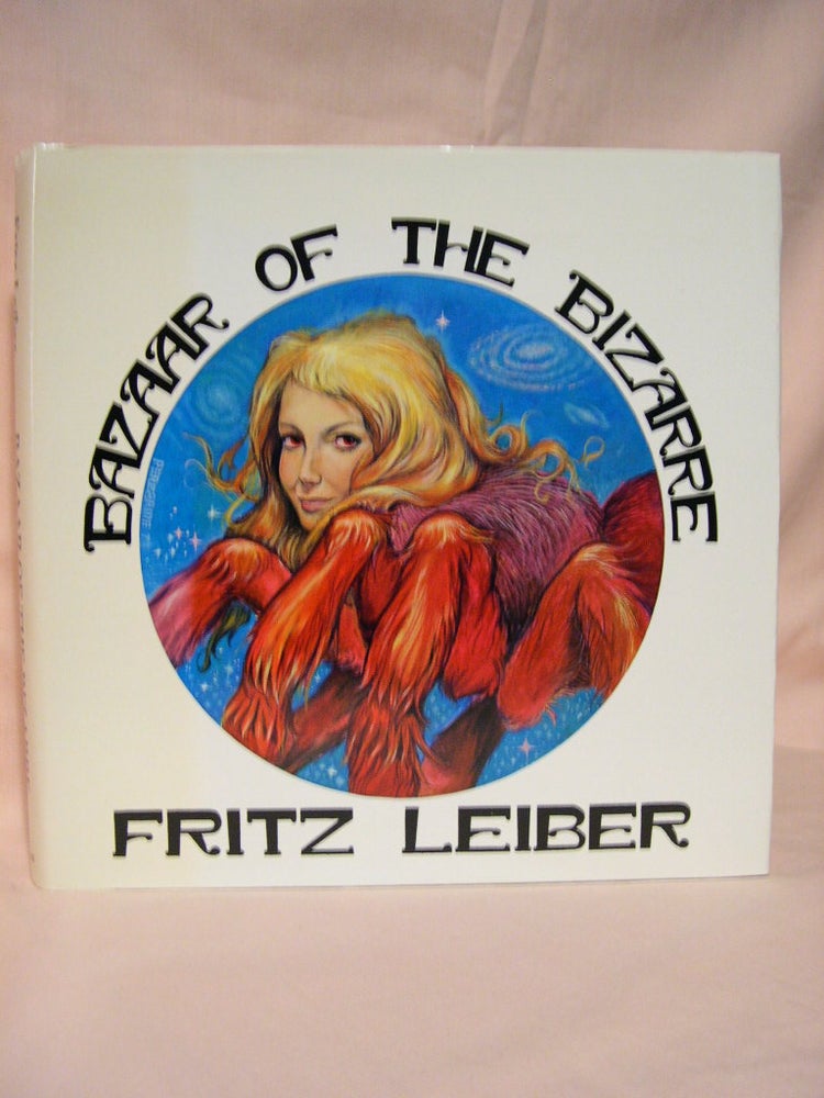 Item #36937 BAZAAR OF THE BIZARRE. Fritz Leiber.