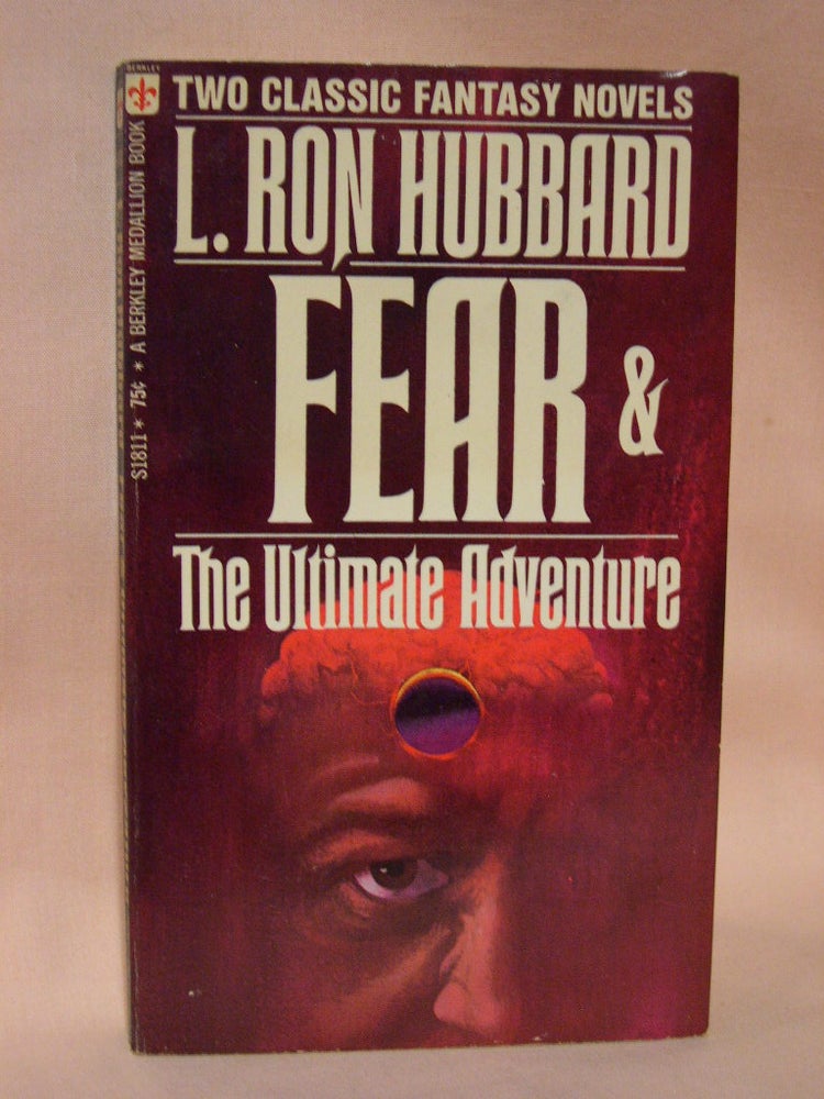 Item #36971 FEAR & THE ULTIMATE ADVENTURE. L. Ron Hubbard.