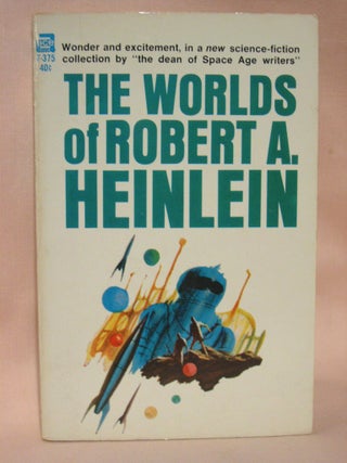 Item #36974 THE WORLDS OF ROBERT A. HEINLEIN. Robert A. Heinlein