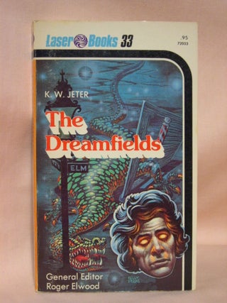 Item #36996 THE DREAMFIELDS. K. W. Jeter