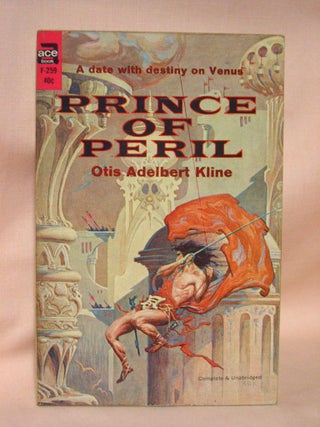 Item #37000 PRINCE OF PERIL. Otis Adelbert Kline